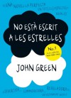 No està escrit a les estrelles - John Green