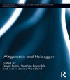 Wittgenstein and Heidegger (Routledge Studies in Twentieth Century Philosophy) - David Egan, Stephen Reynolds, Aaron Wendland