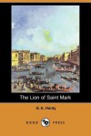 The Lion of Saint Mark - G.A. Henty