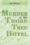 Murder at the Thorn Tree Hotel - Joe Mccray