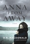 Anna From Away - D.R. MacDonald