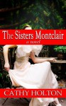 The Sisters Montclair - Cathy Holton