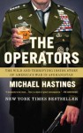 The Operators: The Wild and Terrifying Inside Story of America's War in Afghanistan - Michael Hastings