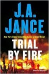 Trial By Fire - J.A. Jance