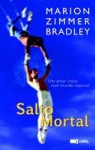 Salto Mortal - Marion Zimmer Bradley