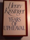 Years of Upheaval - Henry Kissinger