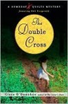 The Double Cross (Someday Quilts Mystery, #3) - Clare O'Donohue