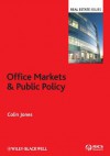 Office Markets and Public Policy (Real Estate Issues) - Colin Jones