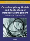 Cross-Disciplinary Models and Applications of Database Management: Advancing Approaches - Keng Siau