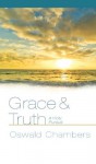 Grace & Truth: A Holy Pursuit - Oswald Chambers