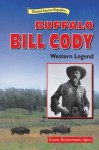 Buffalo Bill Cody: Western Legend (Historical American Biographies) - Karen Bornemann Spies