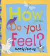 How Do You Feel? - Mandy Stanley