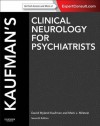 Kaufman's Clinical Neurology for Psychiatrists (Major Problems in Neurology) - David Myland Kaufman, Mark J Milstein