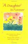 A Daughter is Forever - Susan Polis Schutz, Sps Studios