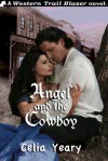 Angel and the Cowboy - Celia Yeary