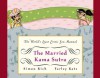 The Married Kama Sutra: The World's Least Erotic Sex Manual - Simon Rich, Farley Katz