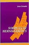 Sources Of Hermeneutics - Jean Grondin