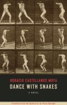 Dance with Snakes - Horatio Castellanos Moya, Lee Paula Springer