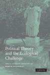 Political Theory And The Ecological Challenge - Andrew Dobson