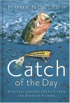 Catch of the Day - Jimmy Houston