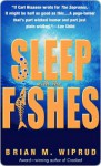 Sleep with the Fishes - Brian M. Wiprud