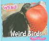 Weird Birds - Carmen Bredeson, Dennis L. Claussen, Allan A. De Fina