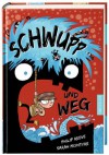 Schwupp und weg - Philip Reeve, Sarah McIntyre, Yvonne Hergane