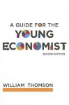 A Guide for the Young Economist - William Thomson