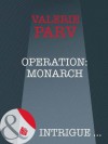 Operation: Monarch (Mills & Boon Intrigue) (The Carramer Trust - Book 3) - Valerie Parv