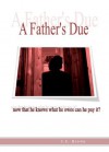 A Father's Due - I.S. Brown