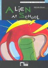 Alien at School (Reading & Training) - Michelle Brown