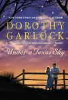 Under a Texas Sky - Dorothy Garlock