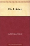 Die Letzten - Rainer Maria Rilke