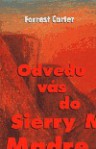 Odvedu vás do Sierry Madre - Forrest Carter, Jiri Hanus