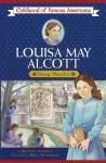 Louisa May Alcott: Young Novelist (Childhood of Famous Americans) - Beatrice Gormley, Meryl Henderson