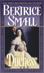 The Duchess - Bertrice Small