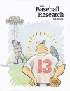 The Baseball Research Journal (BRJ), Volume 34 - Society for American Baseball Research (SABR), Society for American Baseball Research (SABR)