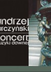 Koncert muzyki dawnej - Andrzej Turczyński