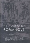 Flight of the Romanovs - John Curtis Perry, Constantine Pleshakov