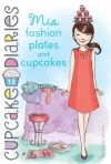 Mia Fashion Plates and Cupcakes (Cupcake Diaries) - Coco Simon