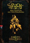 Spook: Der Schüler des Geisterjägers (The Last Apprentice / Wardstone Chronicles #1) - Joseph Delaney