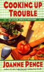 Cooking Up Trouble: An Angie Amalfi Mystery (Angie Amalfi Mysteries) - Joanne Pence