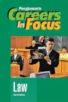 Careers in Focus, Law (Ferguson's Careers in Focus) - J.G. Ferguson Publishing Company