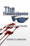 The Troubleshooter - Austin S. Camacho