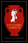 The Homeric Narrator - Scott Richardson