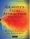 Gravity's Fatal Attraction: Black Holes in the Universe - Mitchell Begelman, Martin J. Rees