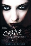 Crave (The Vampire Legacy, #3 & 4) - Karen E. Taylor