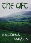 The Gift - Katriena Knights