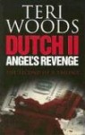 Dutch II: Angel's Revenge - Teri Woods