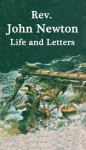 JOHN NEWTON: Life and Letters, Annotated and Illustrated. - Lucy Booker Roper, John Newton